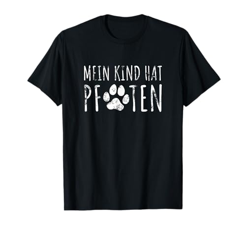 Mein Kind hat Pfoten Spruch Hunde Hundebesitzer T-Shirt T-Shirt Mein Kind hat Pfoten Spruch Hunde Hundebesitzer T-Shirt T-Shirt von Hunde Herzschlag Hundepfote Pfote Spruch T-Shirt