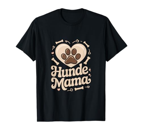 Hunde Mama - Hundeliebhaberin Hund Tiere T-Shirt Hunde Mama - Hundeliebhaberin Hund Tiere T-Shirt von Hundebesitzerin Pfote Stolze Hunde-mama Herz