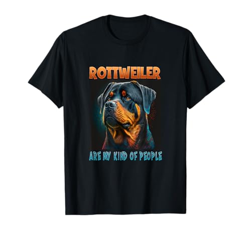 Rottweiler are my kind of people Besitzer Rottweiler T-Shirt Rottweiler are my kind of people Besitzer Rottweiler T-Shirt von Hundeliebhaber Geschenk Rottweiler Hundehalter