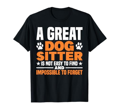 Ein toller Hundesitter, den man nicht vergisst Hundesitting T-Shirt Ein toller Hundesitter, den man nicht vergisst Hundesitting T-Shirt von Hundesitting Shop für Hundesitter
