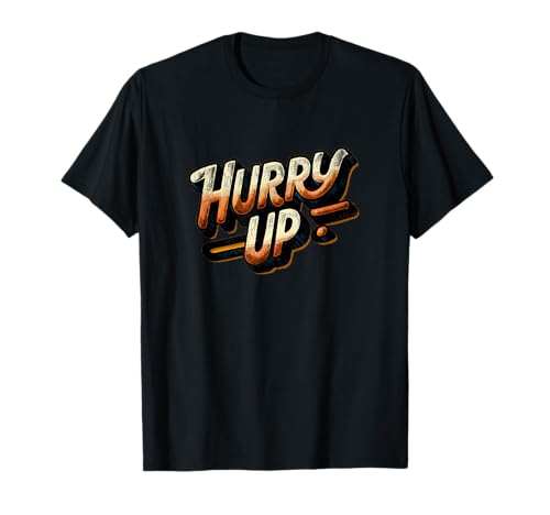 Awesome Hurry Up Speech Kostüm für Jungen und Mädchen T-Shirt Awesome Hurry Up Speech Kostüm für Jungen und Mädchen T-Shirt von Hurry Up Outfit