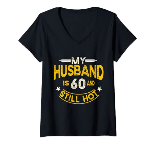 Damen Mein Mann ist 60 Und immer noch heißer Ehemann 60. Geburtstag T-Shirt mit V-Ausschnitt von Husband 60th birthday tshirt Husband birthday gift