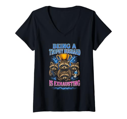 Damen Being A Trophy Husband is Exhausting Funny Marriage Raccoon T-Shirt mit V-Ausschnitt Damen Being A Trophy Husband is Exhausting Funny Marriage Raccoon T-Shirt mit V-Ausschnitt von Husband Humor Trophy Hubby Marriage Sarcasm