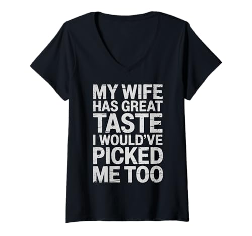Damen Ehemann Meine Frau hat einen Guten Geschmack Ich hätte Mich auch ausgesucht T-Shirt mit V-Ausschnitt von Husband Men Husbands Wedding Anniversary