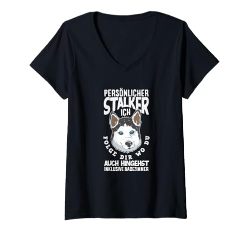 Damen Husky Persönlicher Stalker Lustiges Husky T-Shirt mit V-Ausschnitt von Husky Humor Team – Lustige Hunde Designs