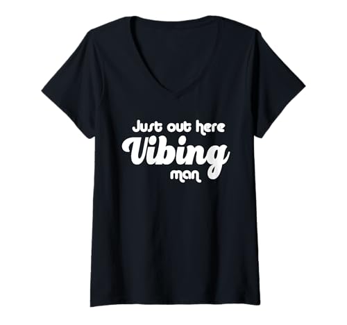 Damen Einfach Hier draußen Vibing Man T-Shirt mit V-Ausschnitt Damen Einfach Hier draußen Vibing Man T-Shirt mit V-Ausschnitt von Hustle 24/7 Urban Apparel