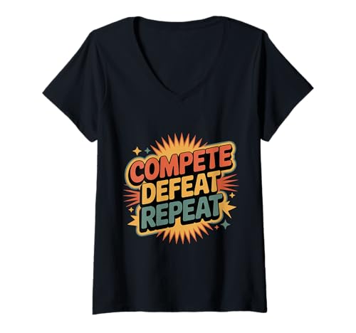 Damen Compete Defeat Repeat Mindset Grind Focus - T-Shirt mit V-Ausschnitt Damen Compete Defeat Repeat Mindset Grind Focus - T-Shirt mit V-Ausschnitt von Hustle gewinnt Resilienzfokus
