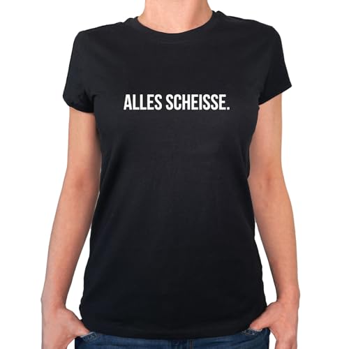 Huuraa Damenshirt Alles Scheisse Schriftzug Geschenk Größe XL Black Bio Baumwolle Fairtrade Alles Scheisse Präsent von Huuraa