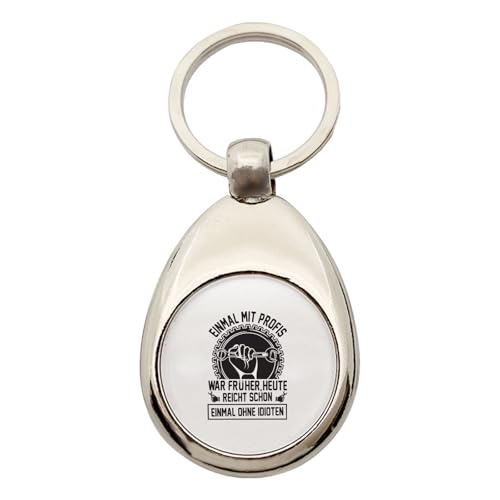 Huuraa Schlüsselanhänger Einmal mit Profis war früher, heute reicht ohne Idioten Geschenk Metall Einkaufswagenchip Einmal mit Profis war früher, Geschenkidee von Huuraa