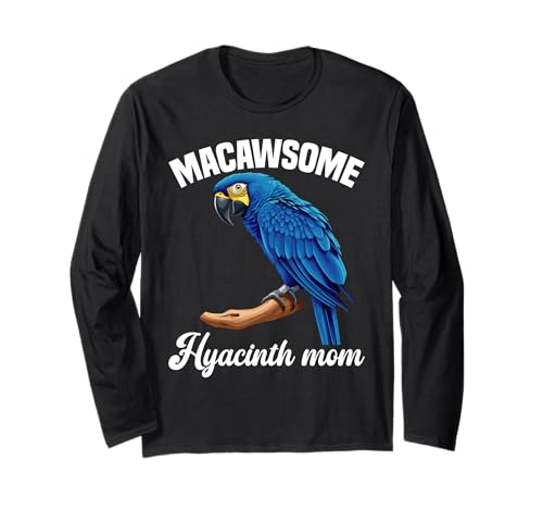 Hyazinthe Macaw Mom Birdkeeper Papagei Mama Hyazinthe Ara Langarmshirt Hyazinthe Macaw Mom Birdkeeper Papagei Mama Hyazinthe Ara Langarmshirt von Hyacinth Macaw Outfit For Hyacinth Macaws Owners