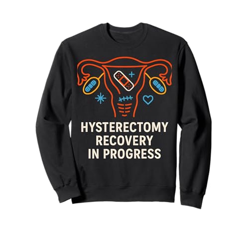 Hysterektomie Genesung in Bearbeitung Spaß Frauen Chirurgie Patient Sweatshirt von Hysterectomy Surgery Patient Get Well Recover Wear