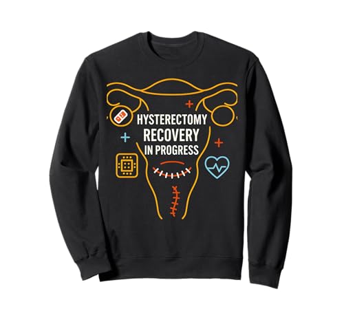 Hysterektomie Genesung in Bearbeitung Spaß Frauen Chirurgie Patient Sweatshirt von Hysterectomy Surgery Patient Get Well Recover Wear