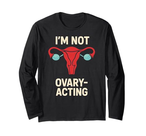 Hysterektomie I'm Not Ovary Acting Fun Damen Chirurgie Erholung Langarmshirt von Hysterectomy Surgery Patient Get Well Recover Wear