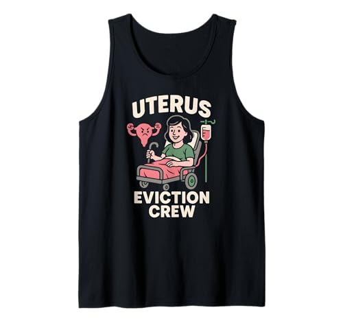 Hysterektomie Uterus Eviction Crew Fun Damen Chirurgie Patient Tank Top von Hysterectomy Surgery Patient Get Well Recover Wear