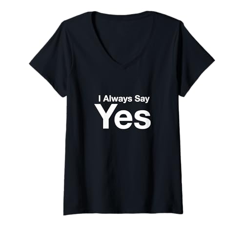 Damen Ich sage Immer Ja T-Shirt mit V-Ausschnitt Damen Ich sage Immer Ja T-Shirt mit V-Ausschnitt von I Always Say Yes
