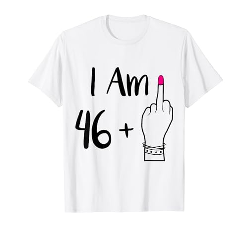 Lustig I Am 46 Plus 1 Mittelfinger For A 47th Women 47 Old T-Shirt Lustig I Am 46 Plus 1 Mittelfinger For A 47th Women 47 Old T-Shirt von I Am 46 Plus 1 Middle Finger For A 47th women idea