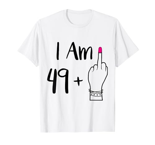 Lustig I Am 49 Plus 1 Mittelfinger For A 50th Women 50 Old T-Shirt Lustig I Am 49 Plus 1 Mittelfinger For A 50th Women 50 Old T-Shirt von I Am 49 Plus 1 Middle Finger For A 50th women idea
