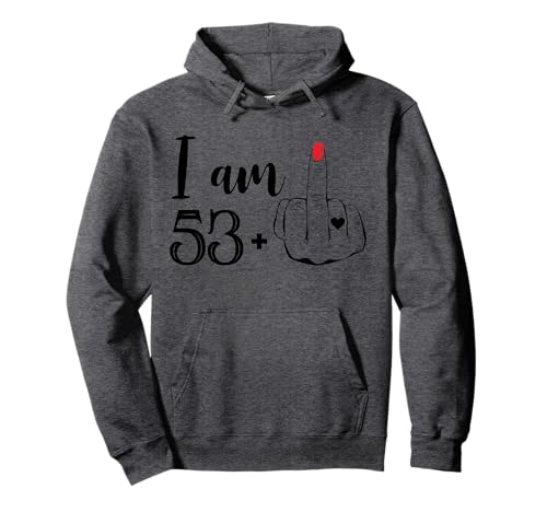 I Am 53 Plus 1 Mittelfinger Lustig 54 Geburtstag Frauen Pullover Hoodie I Am 53 Plus 1 Mittelfinger Lustig 54 Geburtstag Frauen Pullover Hoodie von I Am 53 Plus 1 Middle Finger 54 Years Old Women