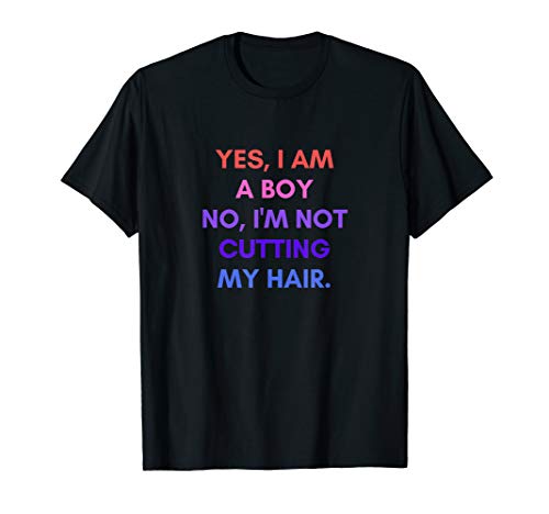 Yes I Am A Boy No I'm Not Cutting My Hair Gift Men Saying T-Shirt Yes I Am A Boy No I'm Not Cutting My Hair Gift Men Saying T-Shirt von I Am A Boy No I'm Not Cutting My Hair Gift