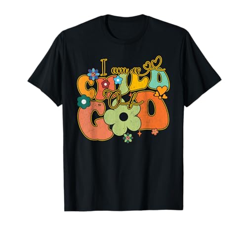 I Am A Child of God Groovy Süße Christliche Mädchen Kinder Kleinkind T-Shirt von I Am A Child of God Groovy Cute Christian