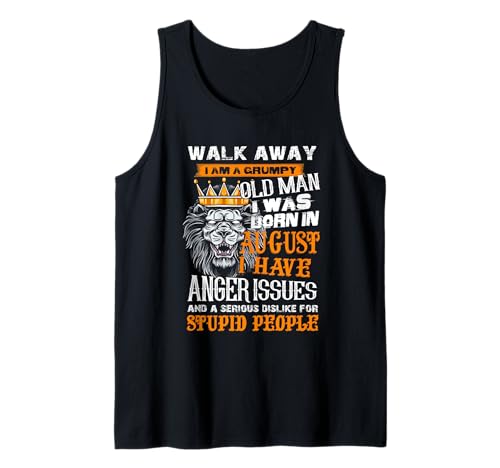 König der Löwen Walk Away I Am A Grumpy Old Man I Was Born In Aug Tank Top König der Löwen Walk Away I Am A Grumpy Old Man I Was Born In Aug Tank Top von I Am A Grumpy Old Man I Was Born In August Tees