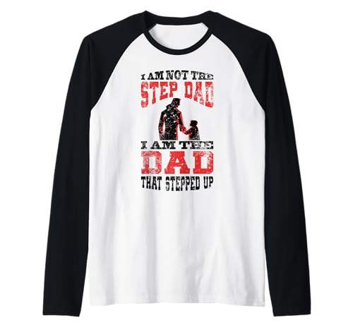Herren I Am Not The Step Dad I Am The Dad That Stepped Up Raglan Herren I Am Not The Step Dad I Am The Dad That Stepped Up Raglan von I Am Not The Step Dad Shop