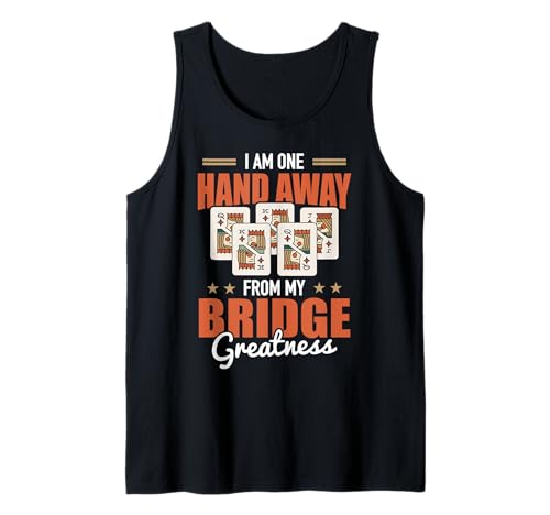 Cooles Kartenspiel Design Für Männer Frauen Bridge Turnier Tank Top Cooles Kartenspiel Design Für Männer Frauen Bridge Turnier Tank Top von I Am One Hand Away From My Bridge Greatness