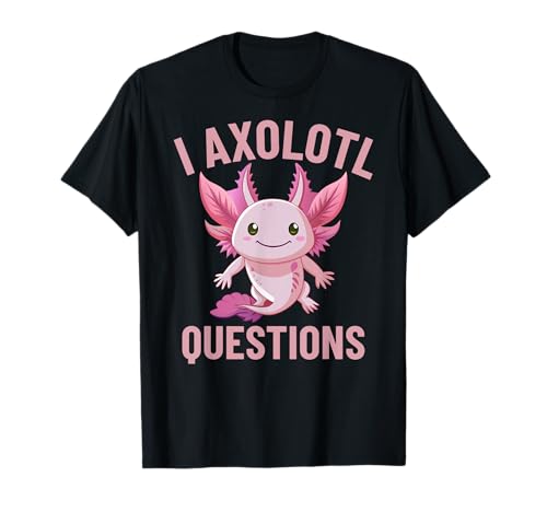 Süße rosa Axolotl I Axolotl Fragen Lustige Axolotl Boy Kids T-Shirt von I Axolotl Questions Axolotl Gifts for Girls Women