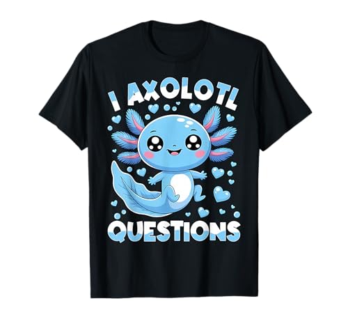 I Axolotl Fragen Shirt Kinder Axolotl Weihnachten T-Shirt I Axolotl Fragen Shirt Kinder Axolotl Weihnachten T-Shirt von I Axolotl Questions Girl Teen Toddler Gifts Tees