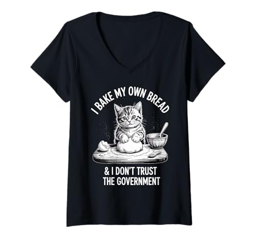 Damen Ich backe Mein eigenes Brot und traue der Regierung Nicht Lustige Katze T-Shirt mit V-Ausschnitt Damen Ich backe Mein eigenes Brot und traue der Regierung Nicht Lustige Katze T-Shirt mit V-Ausschnitt von I Bake My Own Bread And Don't Trust The Government