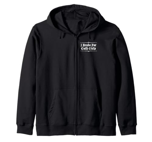 ICH BREME FÜR GOTH-MÄDCHEN Kapuzenjacke ICH BREME FÜR GOTH-MÄDCHEN Kapuzenjacke von I Brake For Goth Girls Gothic Design Studio