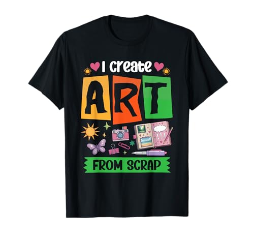 Tolles Scrapbooking Apparel Männer Frauen Kinder Bastel Fans T-Shirt von I Create Art From Scrap Lustiger Scrapbook Spruch