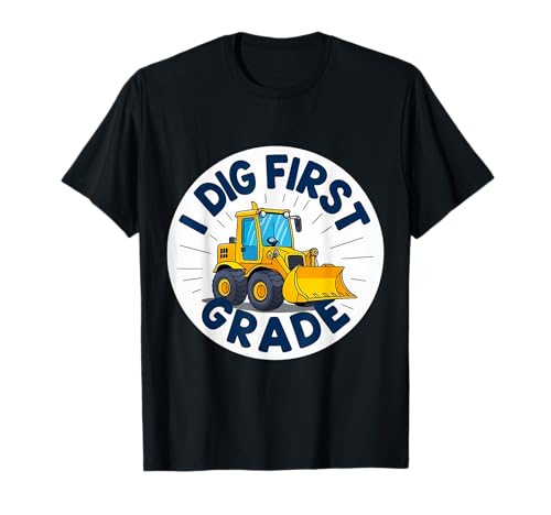 I Dig First Grade Buldozer Crawler Crawler Back to School Boys T-Shirt von I Dig First Grade Buldozer Dozer Crawler Products
