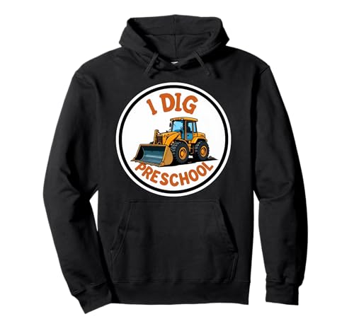 I Dig Preschool Buldozer Dozer für den Schulanfang, für Jungen, Crawler Pullover Hoodie von I Dig Preschool Buldozer Dozer Boys Products