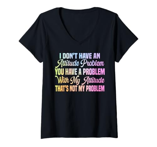 Damen I Don't Have An Attitude Problem Lustiges sarkastisches Zitat Frauen T-Shirt mit V-Ausschnitt von I Don't Have An Attitude Problem Women Men Sarcasm