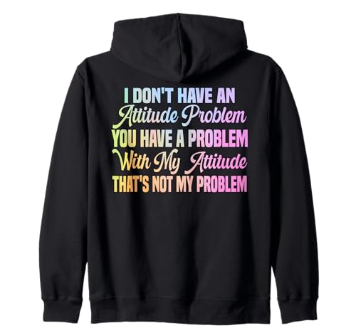 I Don't Have An Attitude Problem Lustiges sarkastisches Zitat Frauen Kapuzenjacke I Don't Have An Attitude Problem Lustiges sarkastisches Zitat Frauen Kapuzenjacke von I Don't Have An Attitude Problem Women Men Sarcasm