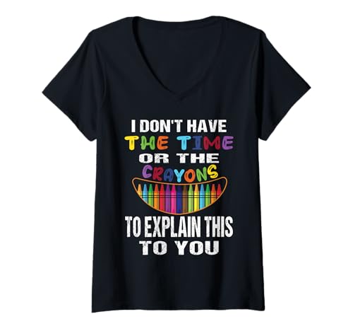 Damen Lustiges Sarkasmus-Zitat I Don't Have The Time Or The Crayons T-Shirt mit V-Ausschnitt Damen Lustiges Sarkasmus-Zitat I Don't Have The Time Or The Crayons T-Shirt mit V-Ausschnitt von I Don't Have The Time Or The Crayons.