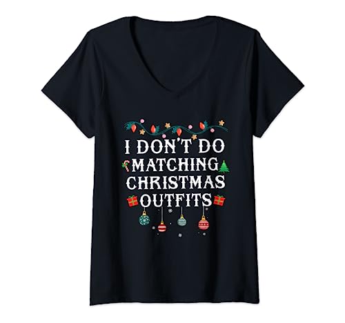 Damen I Don't Matching Christmas Outfit But I Do Matching Couple T-Shirt mit V-Ausschnitt von I Don't Matching Christmas Outfit But I Do Outfit