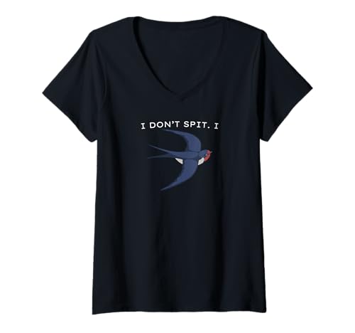 Damen I Don't Spit I Swallow Bird, Bird Lovers, Funny Bird Pun T-Shirt mit V-Ausschnitt Damen I Don't Spit I Swallow Bird, Bird Lovers, Funny Bird Pun T-Shirt mit V-Ausschnitt von I Don’t Spit I Swallow bird tee