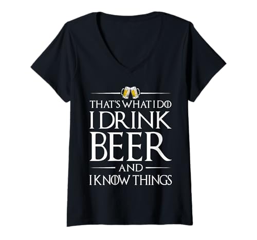 Damen That's What I Do I Drink Beer and I Know Things Lustiges Bier T-Shirt mit V-Ausschnitt Damen That's What I Do I Drink Beer and I Know Things Lustiges Bier T-Shirt mit V-Ausschnitt von I Drink Beer and I Know Things Tee Shirts