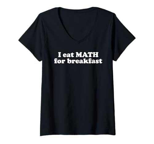 Damen Lustiger Mathematiklehrer Geometrie Nerd I Eat Math For Breakfast T-Shirt mit V-Ausschnitt von I Eat Math For Breakfast