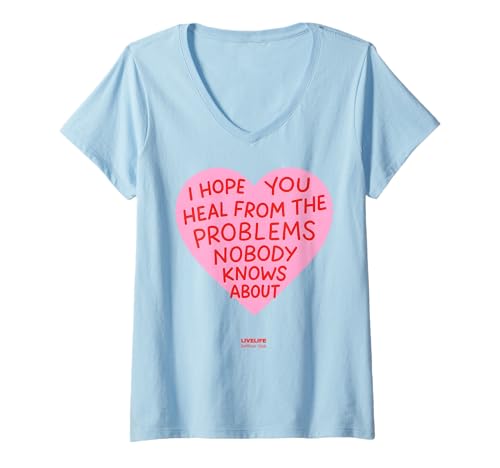 Damen I Hope You HEAL from The Problems X Nobody Knows About T-Shirt mit V-Ausschnitt Damen I Hope You HEAL from The Problems X Nobody Knows About T-Shirt mit V-Ausschnitt von I HOPE YOU HEAL FROM THE PROBLEMS X LIVELIFE Clo.