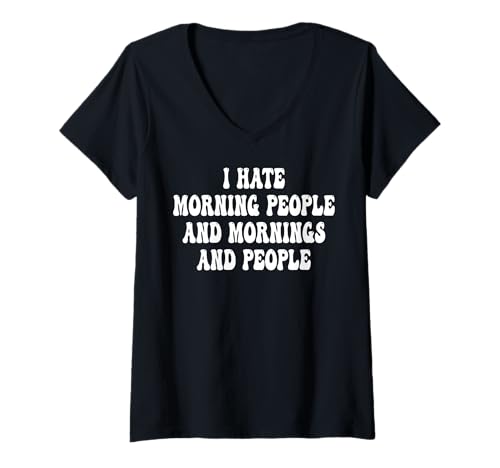 Damen Ich Hasse Morning People und Mornings and People Retro Vintage T-Shirt mit V-Ausschnitt von I Hate Morning People And Mornings And People