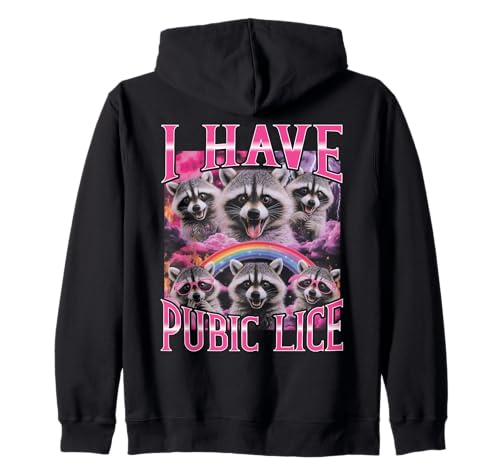 I Have Pubic Läuse Lustiger Bootleg Raccoon Girls Trip 2026 Kapuzenjacke von I Have Pubic Lice Funny Bootleg Raccoon