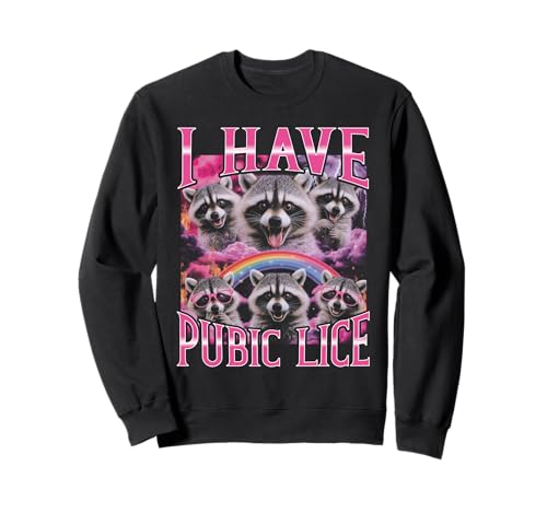 I Have Pubic Läuse Lustiger Bootleg Raccoon Girls Trip 2026 Sweatshirt von I Have Pubic Lice Funny Bootleg Raccoon