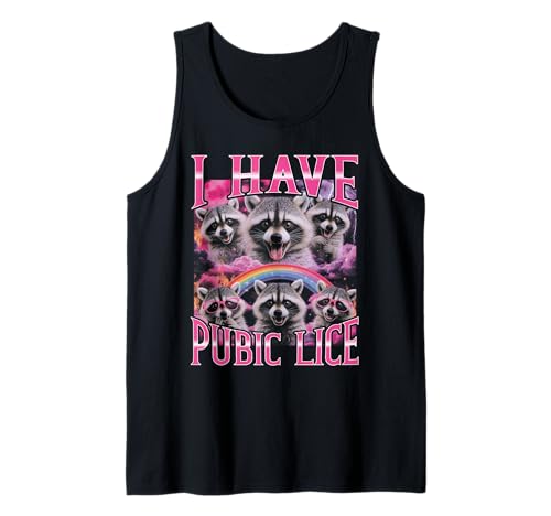 I Have Pubic Läuse Lustiger Bootleg Raccoon Girls Trip 2026 Tank Top von I Have Pubic Lice Funny Bootleg Raccoon
