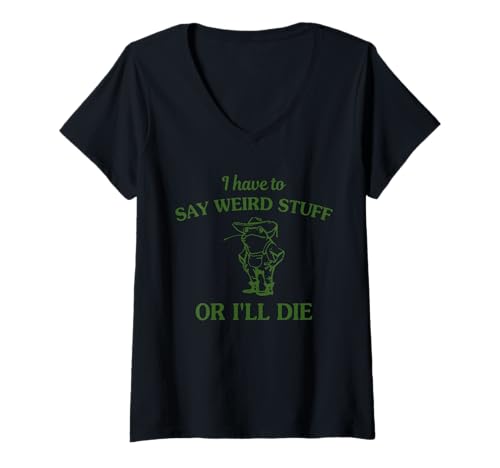 Damen Ich muss komische Sachen Sagen oder ich sterbe Lustiger Frosch T-Shirt mit V-Ausschnitt Damen Ich muss komische Sachen Sagen oder ich sterbe Lustiger Frosch T-Shirt mit V-Ausschnitt von I Have To Say Weird Stuff Or I'll Die Design