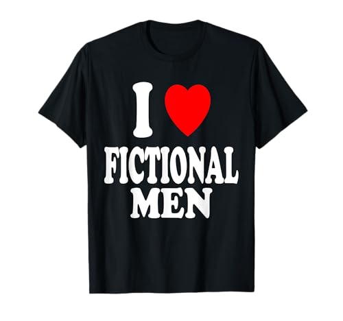 I Heart (Love) Fictional Men Buch Filme Literatur Lesen T-Shirt von I Heart (Love) Fictional Men Designs
