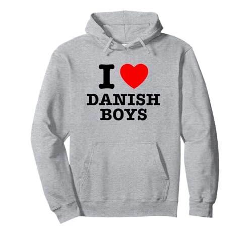 I Love Danish Boys Pullover Hoodie I Love Danish Boys Pullover Hoodie von I Heart Designs