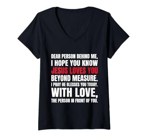 Damen Liebe Person hinter Mir, ich hoffe du weißt, DASS Jesus liebt T-Shirt mit V-Ausschnitt Damen Liebe Person hinter Mir, ich hoffe du weißt, DASS Jesus liebt T-Shirt mit V-Ausschnitt von I Hope You Know Jesus Loves You